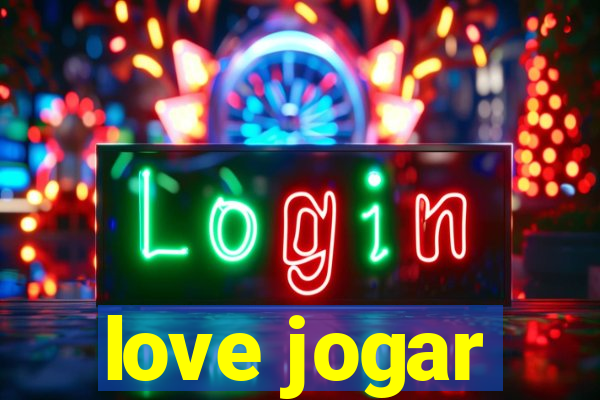 love jogar